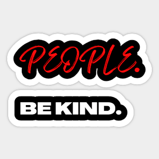 People. Be Kind. Sticker